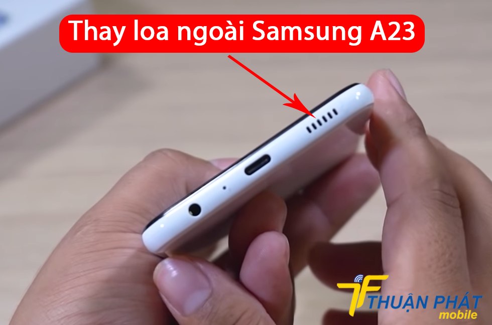 Thay loa ngoài Samsung A23