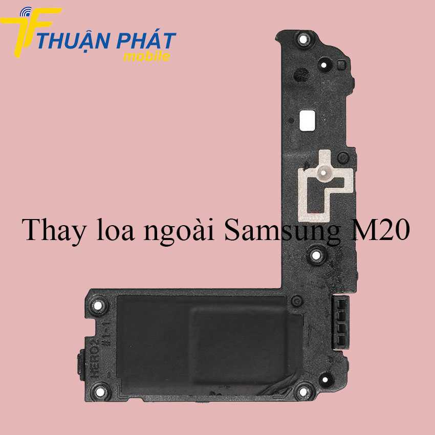 Thay loa ngoài Samsung M20 chính hãng