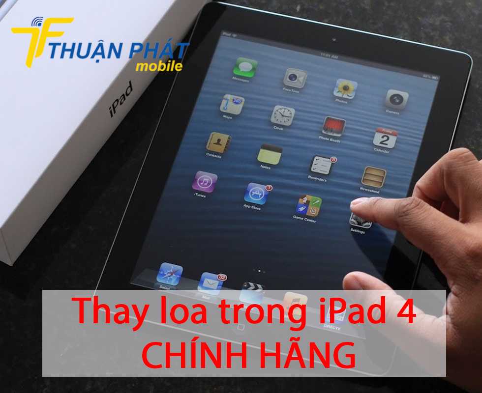 Thay loa trong iPad 4 chính hãng