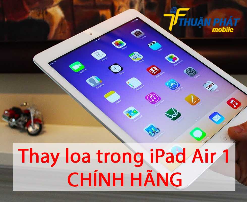 Thay loa trong iPad Air 1 chính hãng