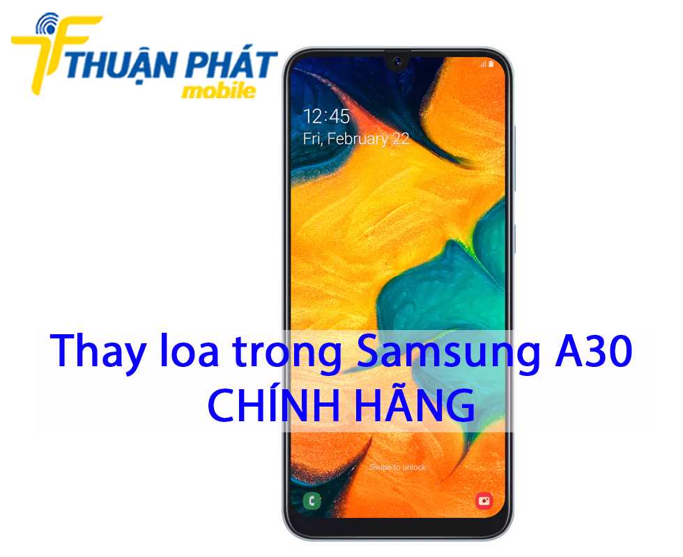 Thay loa trong Samsung A30 chính hãng