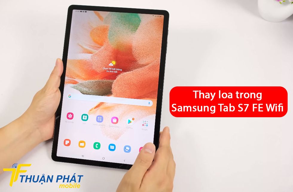 Thay loa trong Samsung Tab S7 FE Wifi