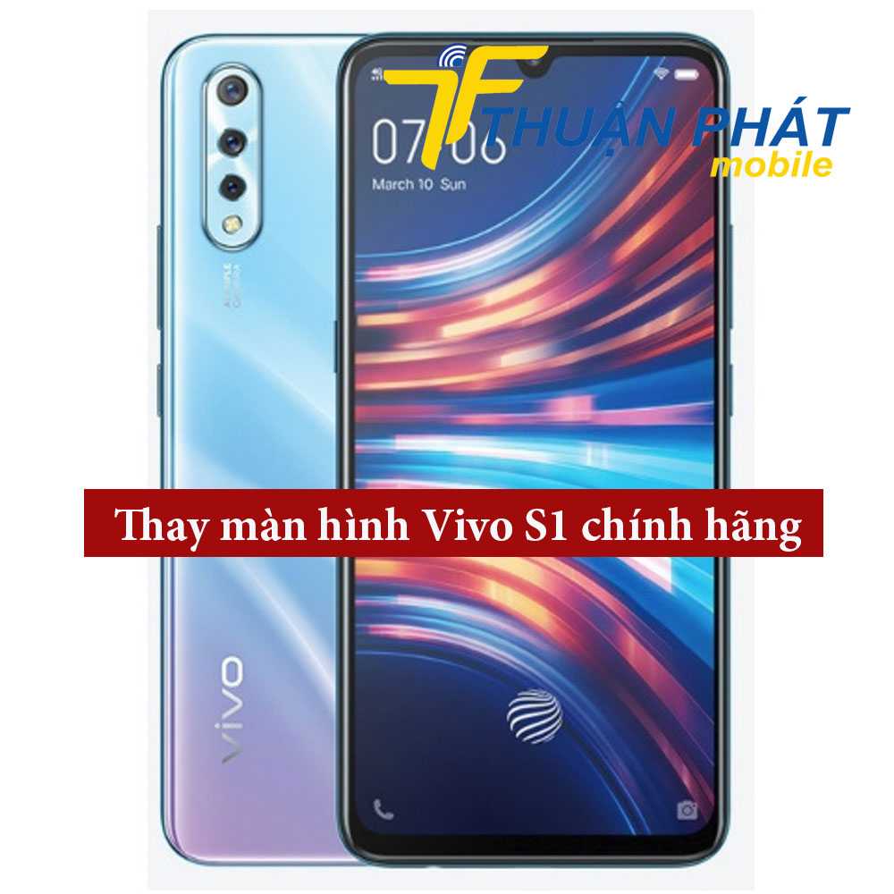 Thay màn hình Vivo S1 chính hãng