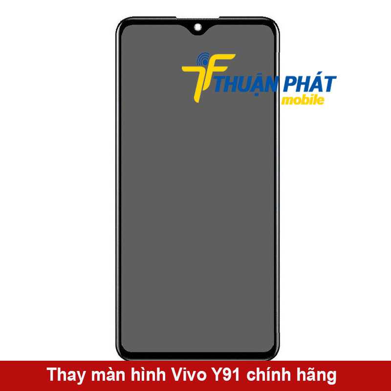 Thay màn hình Vivo Y91 chính hãng