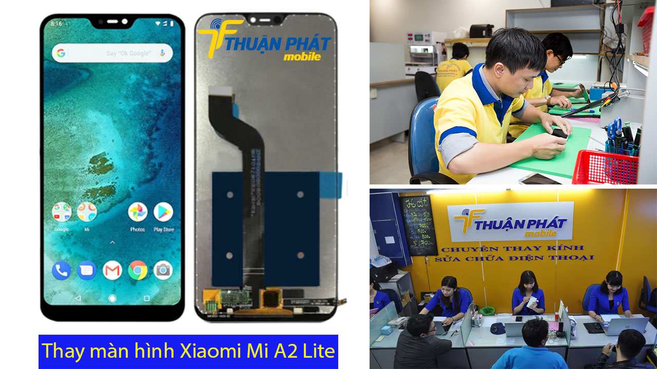 Thay màn hình Xiaomi Mi A2 Lite tại Thuận Phát Mobile