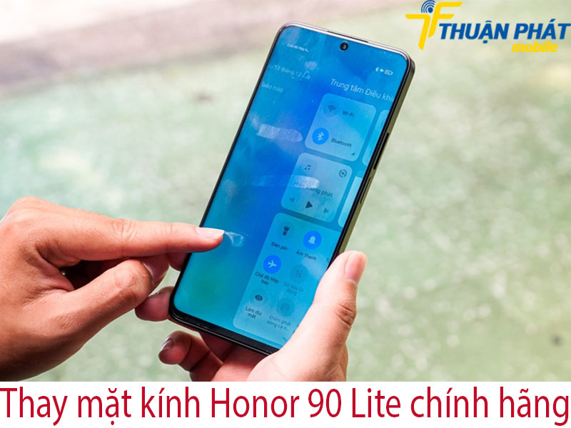 Thay mặt kính Honor 90 Lite chính hãng tại Thuận Phát Mobile