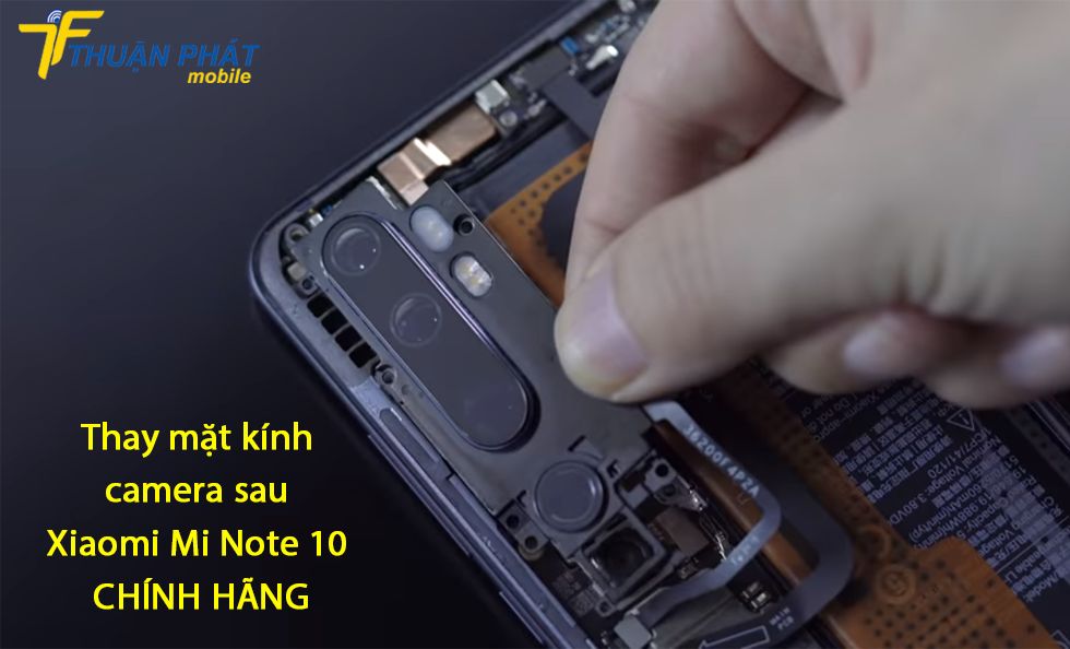 Thay mặt kính camera sau Xiaomi Mi Note 10 chính hãng