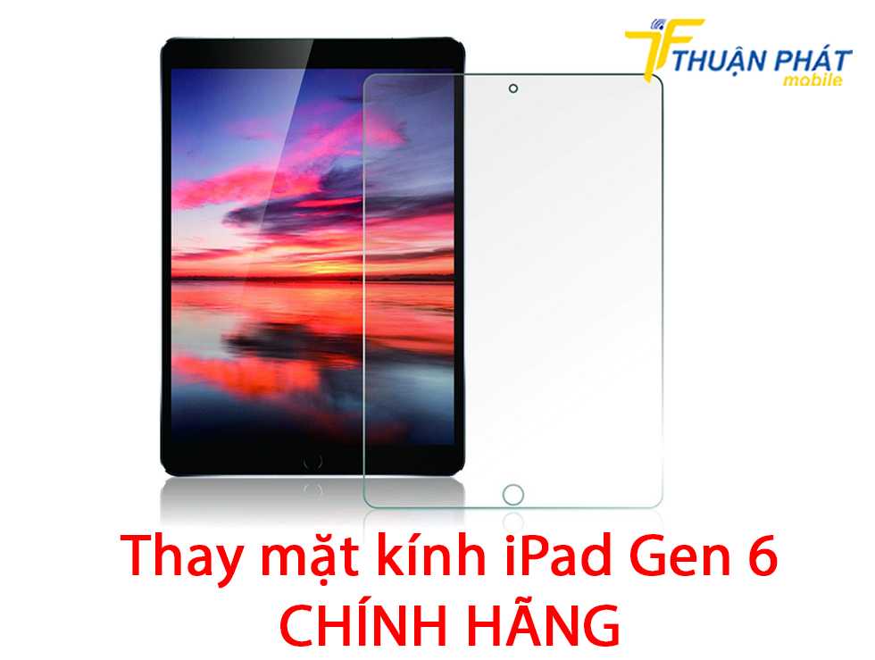 Thay mặt kính iPad Gen 6 chính hãng