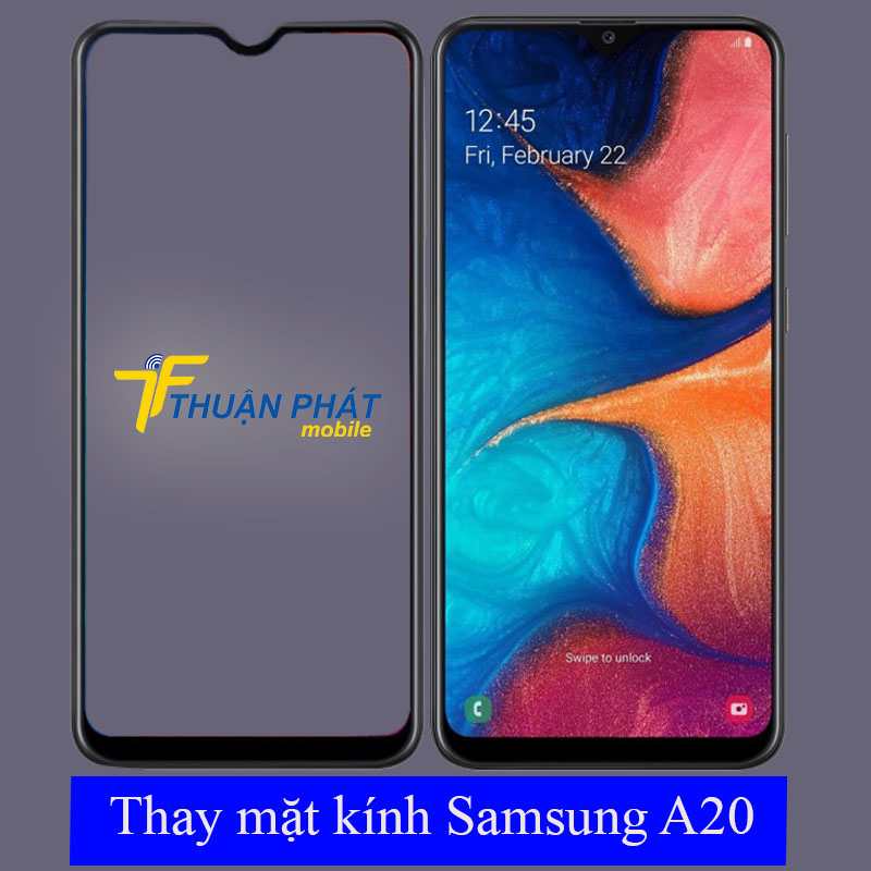 Thay mặt kính Samsung A20 tại Thuận Phát Mobile