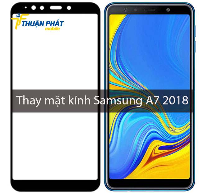 Thay mặt kính Samsung A7 2018 chính hãng