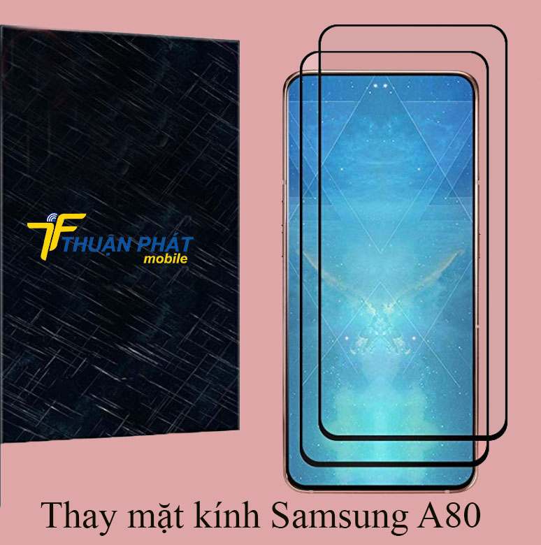 Thay mặt kính Samsung A80 chính hãng