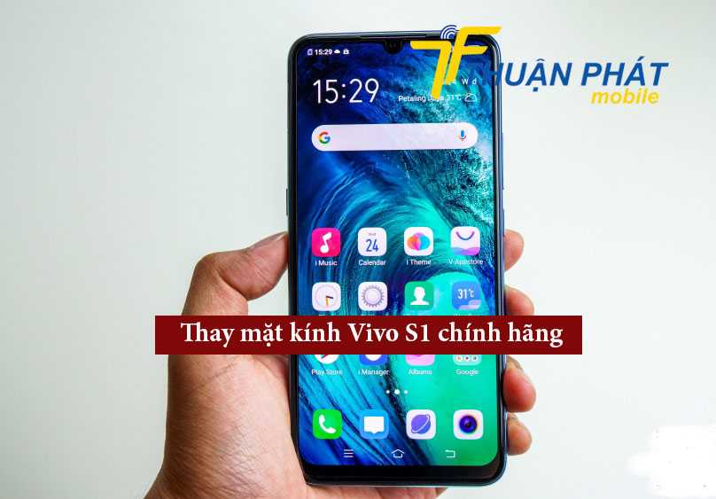 Thay mặt kính Vivo S1 chính hãng