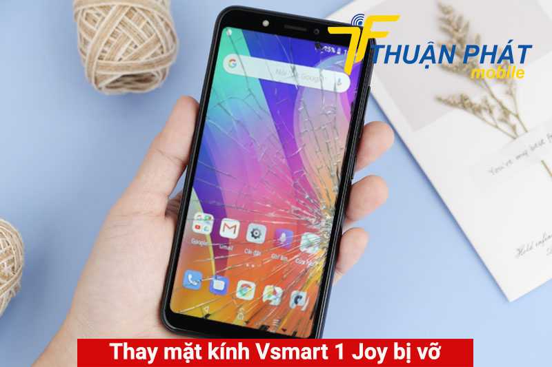 Thay mặt kính Vsmart Joy 1 bị vỡ