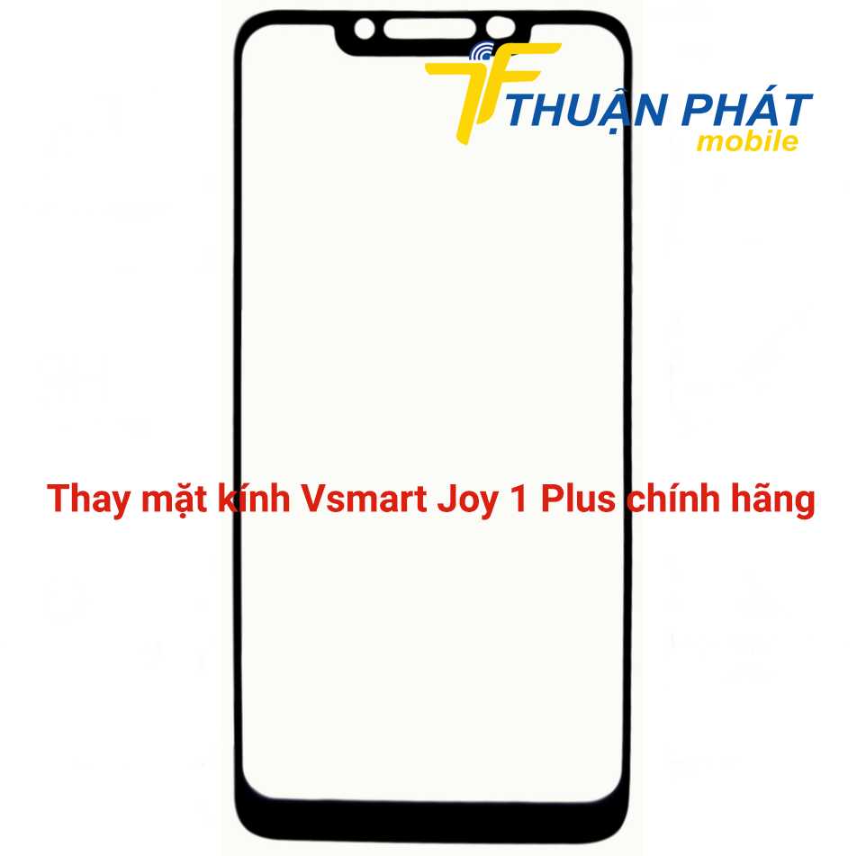 Thay mặt kính Vsmart Joy 1 Plus chính hãng