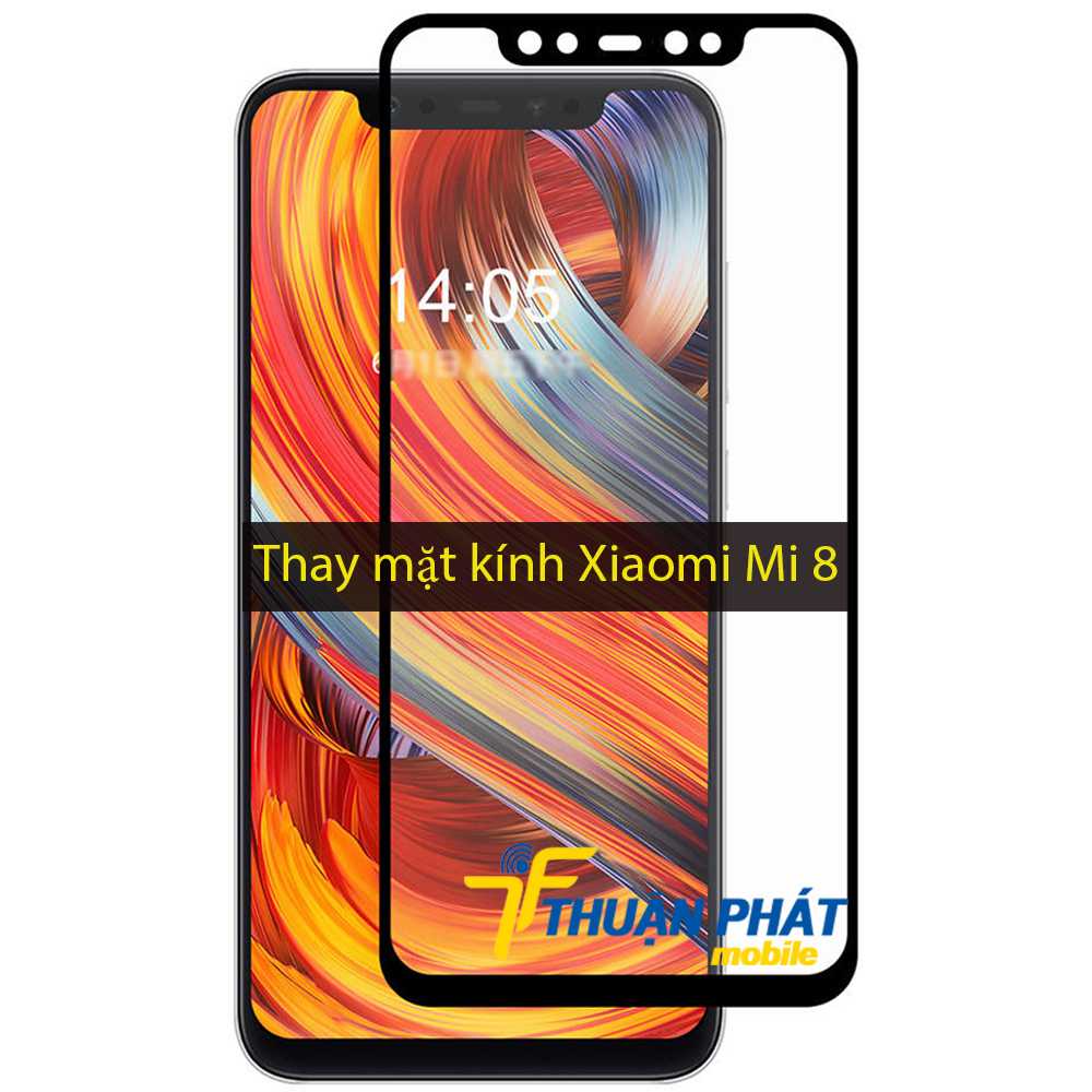 Thay mặt kính Xiaomi Mi 8 tại Thuận Phát Mobile