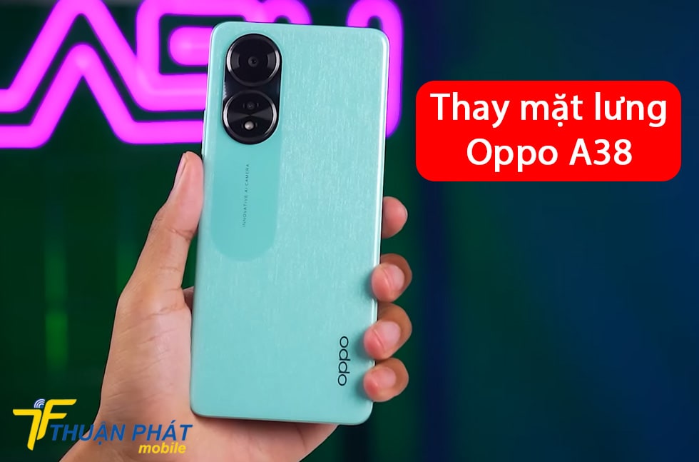 Thay mặt lưng Oppo A38