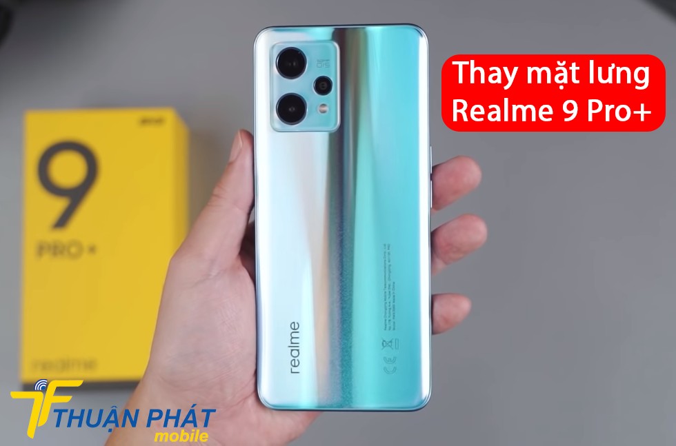 Thay mặt lưng Realme 9 Pro Plus