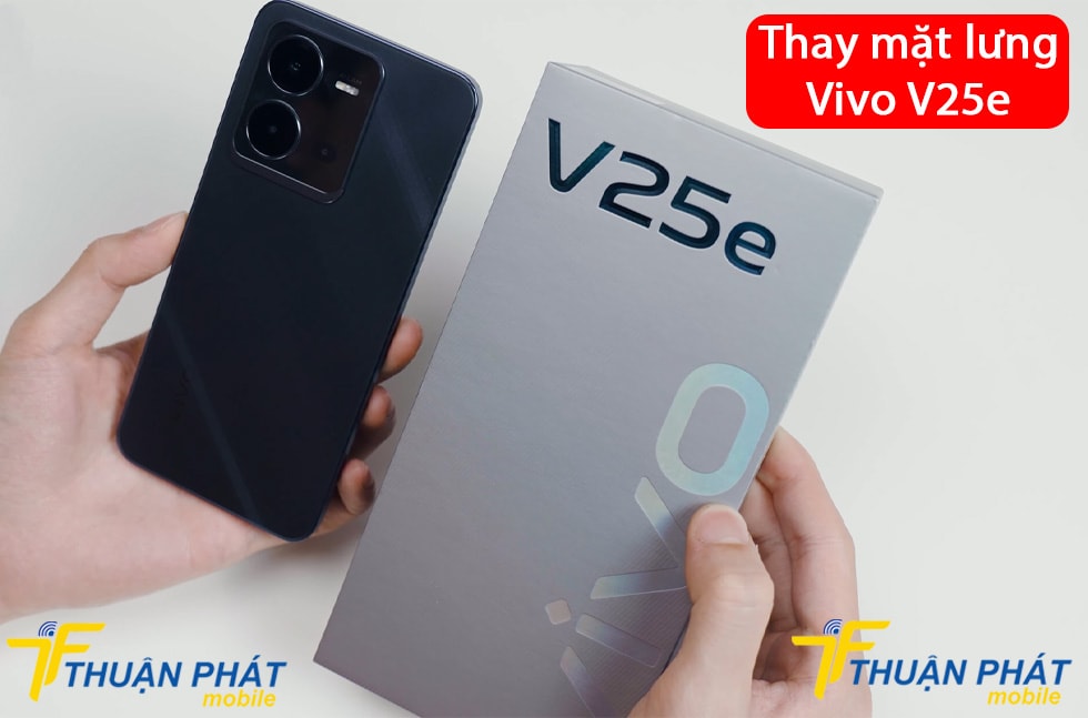 Thay mặt lưng Vivo V25e