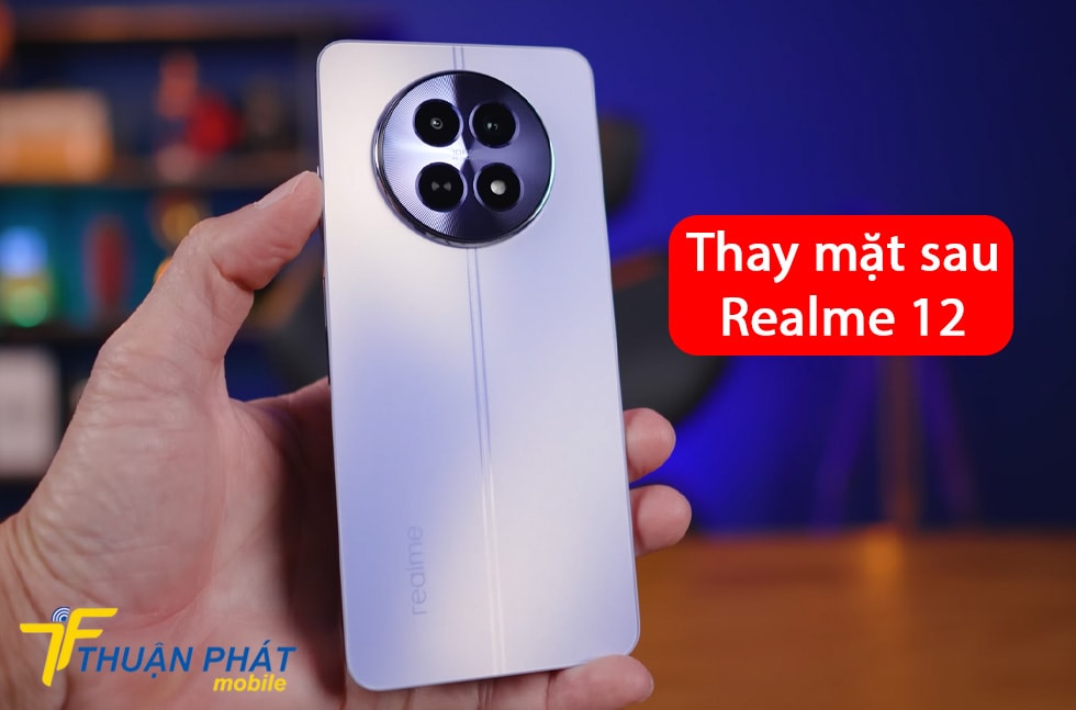 Thay mặt sau Realme 12