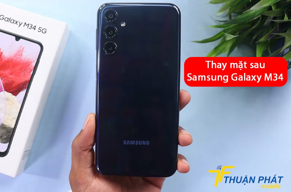 Thay mặt sau Samsung Galaxy M34