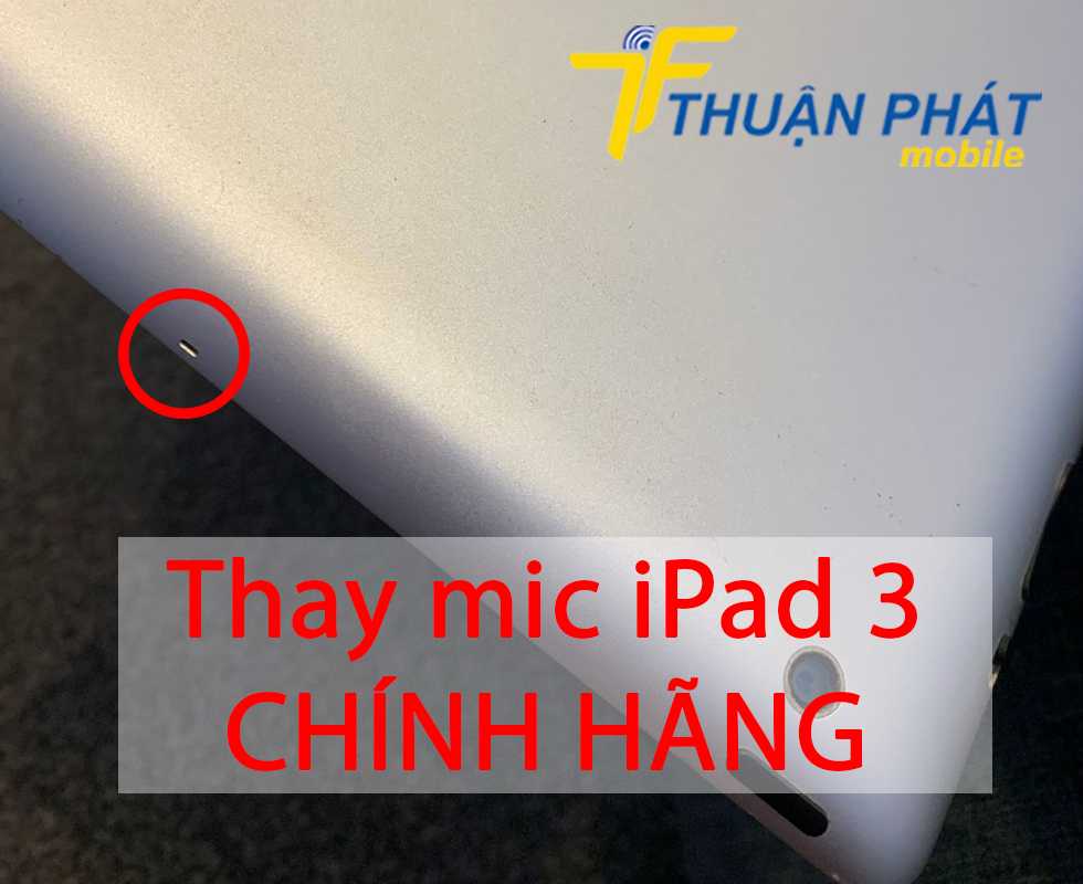 Thay mic iPad 3 chính hãng