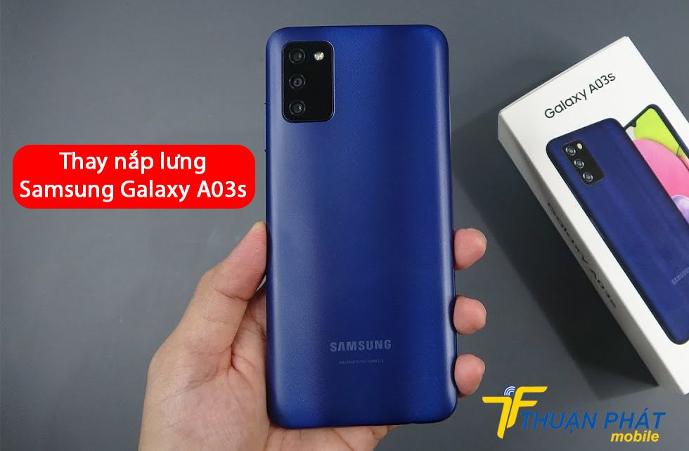 Thay nắp lưng Samsung Galaxy A03s