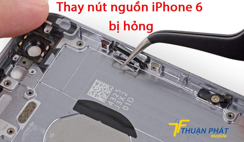 Thay nút nguồn iPhone 6 bị hỏng