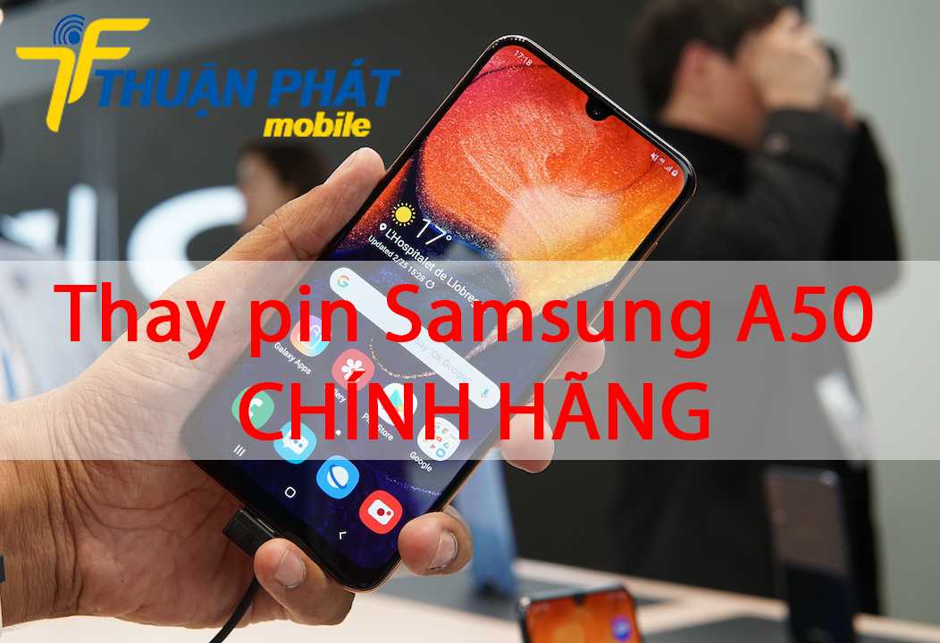 Thay pin Samsung A50 chính hãng