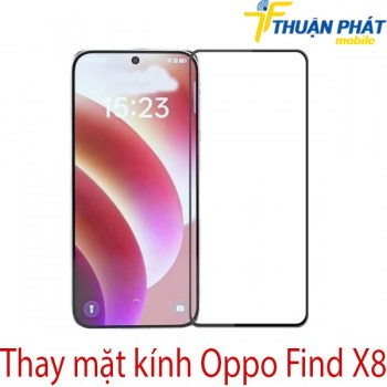 Thay-mat-kinh-Oppo-Find-X8