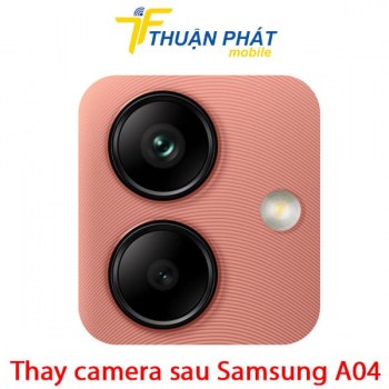 thay-camera-sau-samsung-galaxy-a04