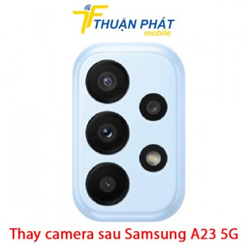 thay-camera-sau-samsung-galaxy-a23-5g