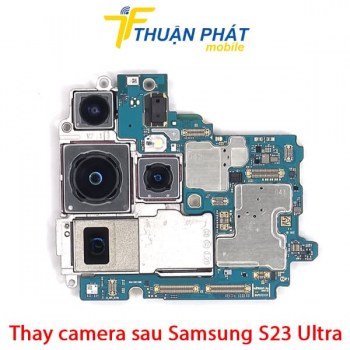 thay-camera-sau-samsung-galaxy-s23-ultra