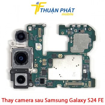 thay-camera-sau-samsung-galaxy-s24-fe