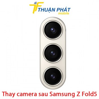 thay-camera-sau-samsung-galaxy-z-fold5