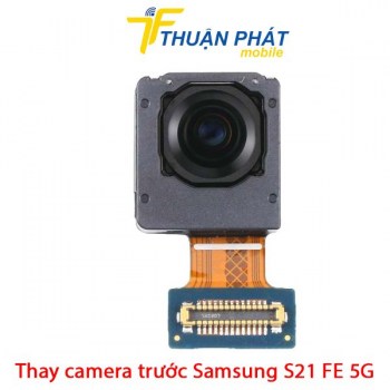 thay-camera-truoc-samsung-galaxy-s21-fe-5g