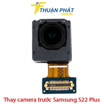 thay-camera-truoc-samsung-galaxy-s22-plus