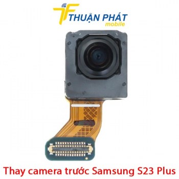 thay-camera-truoc-samsung-galaxy-s23-plus