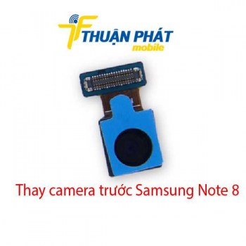 thay-camera-truoc-samsung-note-8