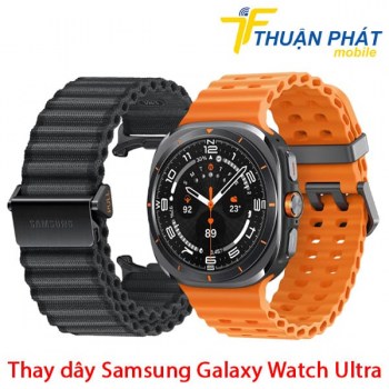 thay-day-samsung-galaxy-watch-ultra