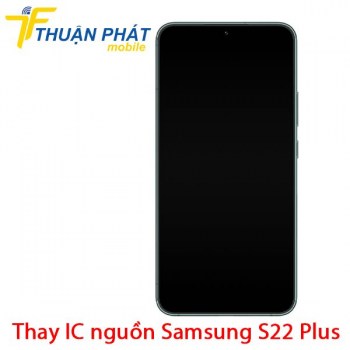 thay-ic-nguon-samsung-galaxy-s22-plus