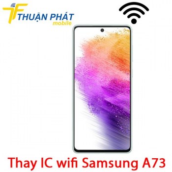 thay-ic-wifi-samsung-galaxy-a73