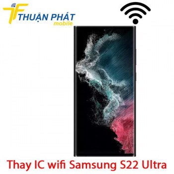 thay-ic-wifi-samsung-galaxy-s22-ultra