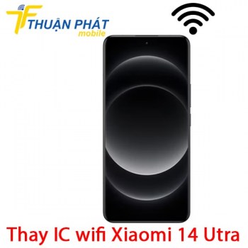 thay-ic-wifi-xiaomi-14-ultra