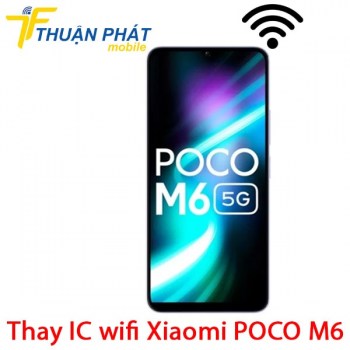 thay-ic-wifi-xiaomi-poco-m6