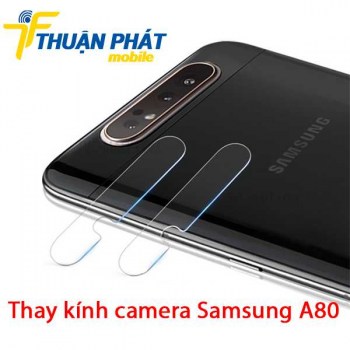 thay-kinh-camera-samsung-a80