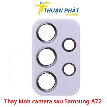 thay-kinh-camera-sau-samsung-a72