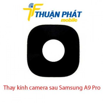 thay-kinh-camera-sau-samsung-a9-pro