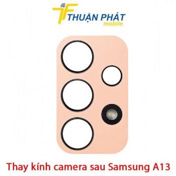 thay-kinh-camera-sau-samsung-galaxy-a13