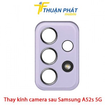 thay-kinh-camera-sau-samsung-galaxy-a52s-5g