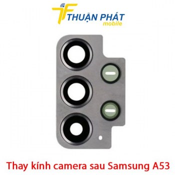 thay-kinh-camera-sau-samsung-galaxy-a53